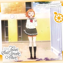 LoveLive! Sunshine!! Fourth Solo Concert Album ～THE STORY OF SUNSHINE!!～ starring Takami Chika