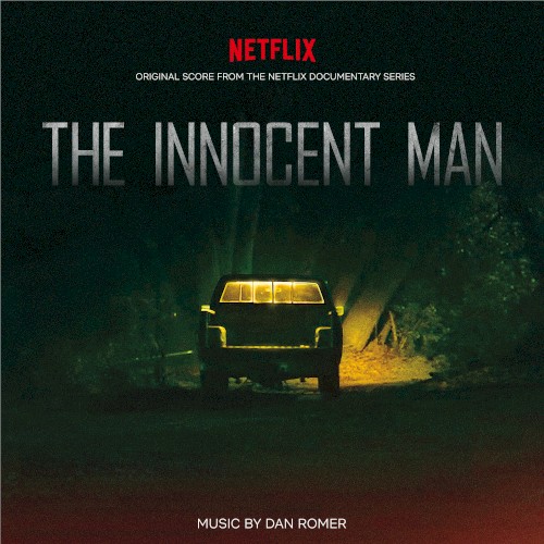 The Innocent Man: Original Score from the Netflix Documentary Series