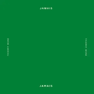 jamais