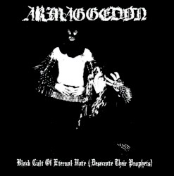 Black Cult of Eternal Hate (Desecrate their Prophets)