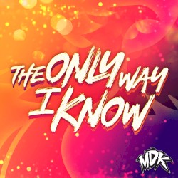The Only Way I Know