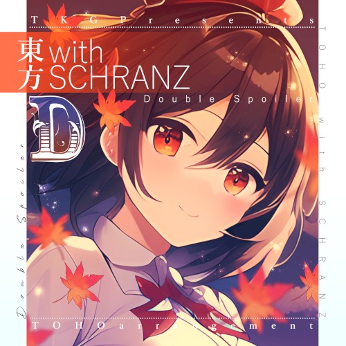 東方 with SCHRANZ(D)