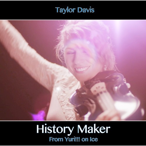 History Maker (From “Yuri!!! on Ice”)