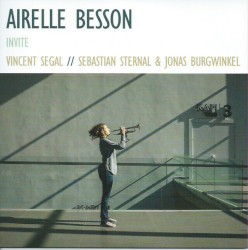 Airelle Besson Invite Vincent Segal / Sebastian Sternal & Jonas Burgwinkel