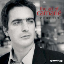 The Art Of Camané - Prince Of Fado