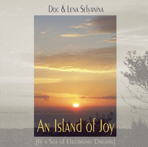 An Island of Joy (In a Sea of Electronic Dreams)