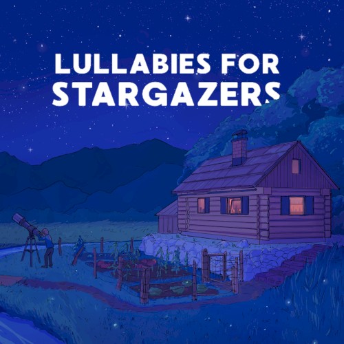 Lullabies for Stargazers