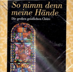 So nimm denn meine Hände