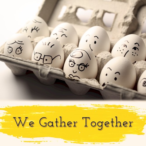 We Gather Together