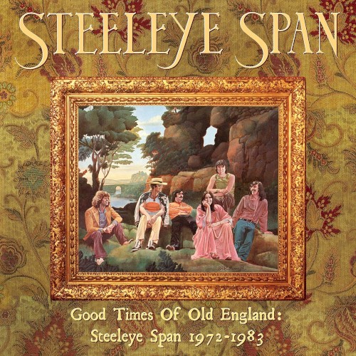 Good Times of Old England: Steeleye Span 1972-1983