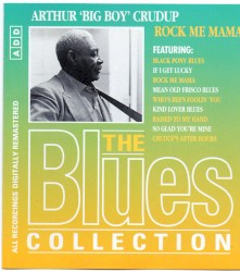 The Blues Collection: Arthur 'Big Boy' Crudup, Rock Me Mama