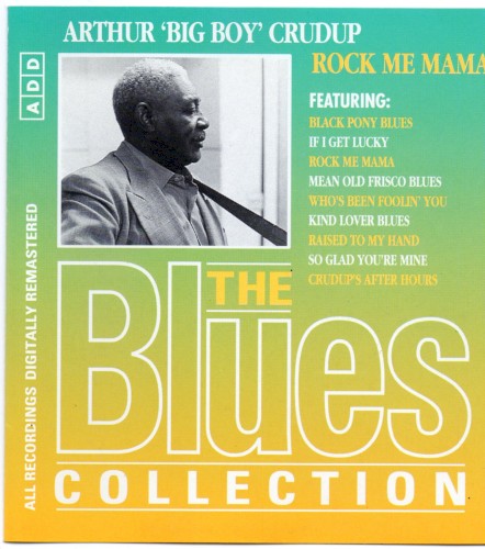 The Blues Collection: Arthur 'Big Boy' Crudup, Rock Me Mama