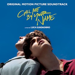 Call Me by Your Name: Original Motion Picture Soundtrack