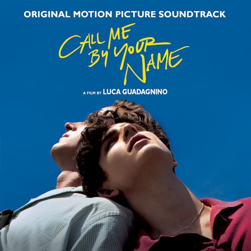 Call Me by Your Name: Original Motion Picture Soundtrack