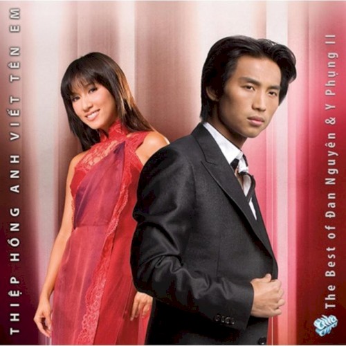 Thiệp hồng anh viết tên em (The best of Y Phụng & Đan Nguyên))