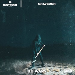 BE WARY