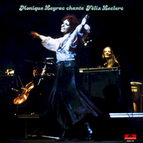 Monique Leyrac Chante Félix Leclerc
