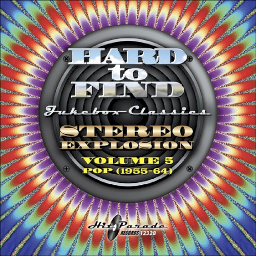 Hard to Find Jukebox Classics - Stereo Explosion Volume 5 Pop (1955-64)