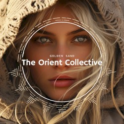 The Orient Collective: Golden Sand