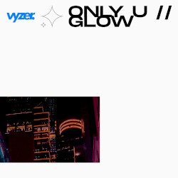ONLY U // GLOW