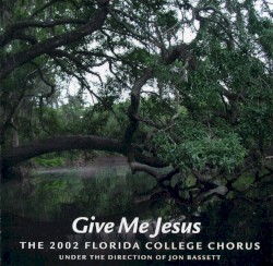 Give Me Jesus
