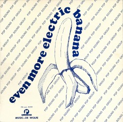 Even More Electric Banana
