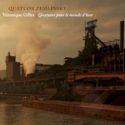Quatuors pour le monde d’hier