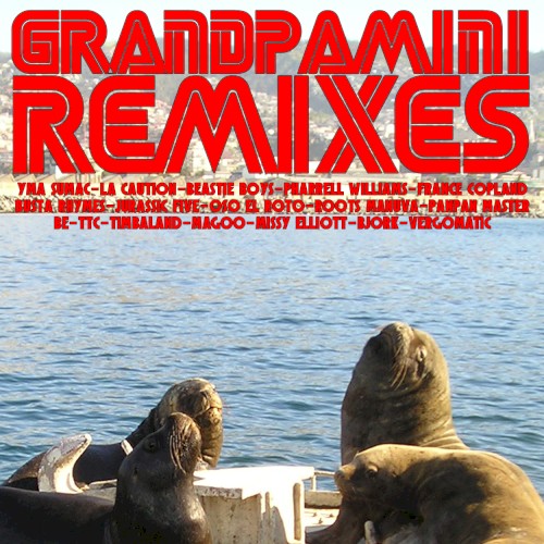 Grandpamini Remixes