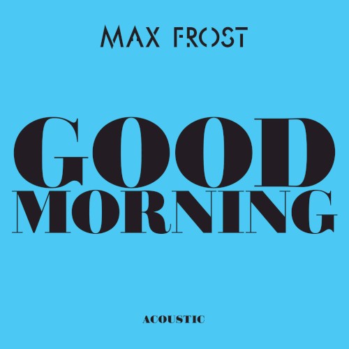 Good Morning (acoustic)