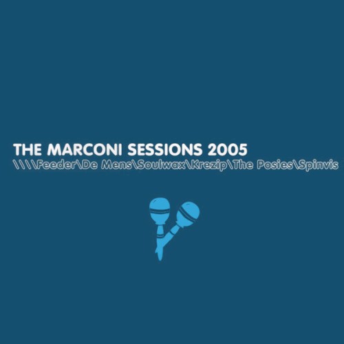 The Marconi Sessions 2005