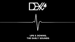 Ups & Downs. The Early Sounds