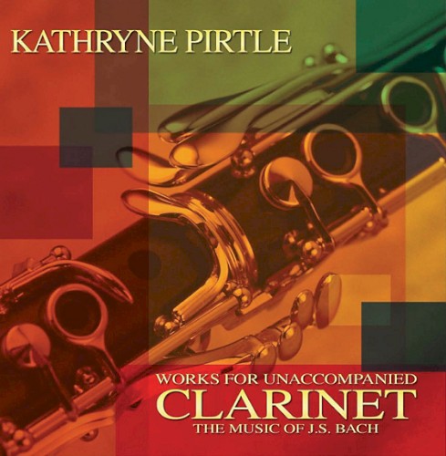 Works for Unaccompanied Clarinet: The Music of J.S. Bach