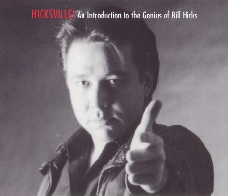 Hicksville! An Introduction to the Genius of Bill Hicks