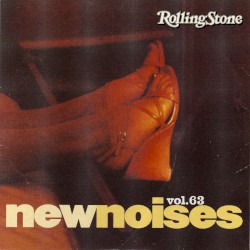 Rolling Stone: New Noises, Volume 63