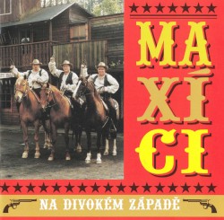 Maxíci na divokém západě