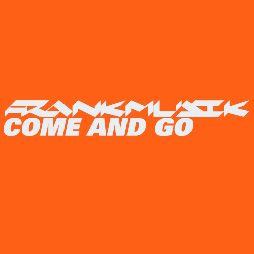 Come and Go