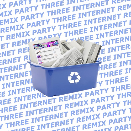 Internet Remix Party: Vol. 3