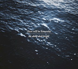 The Dark, Dark Bright