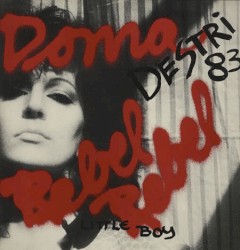 Rebel Rebel 83 / Little Boy