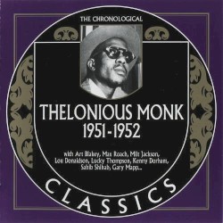 The Chronological Classics: Thelonious Monk 1951–1952