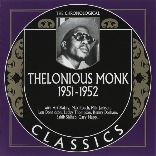 The Chronological Classics: Thelonious Monk 1951–1952