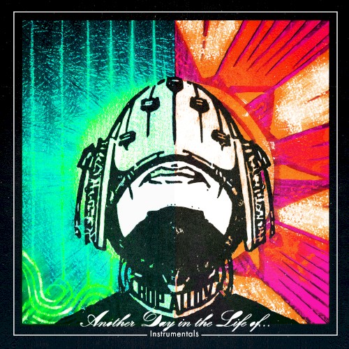 Another Day in the Life of… (instrumentals)