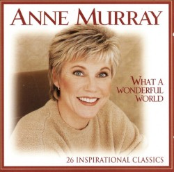 What a Wonderful World: 26 Inspirational Classics