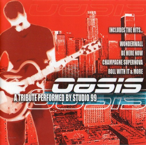 Oasis: A Tribute Performed by Studio 99
