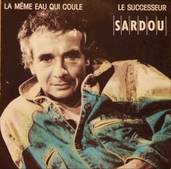 La même eau qui coule / Le Successeur