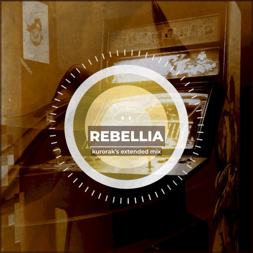 REBELLIA (kurorak's extended mix)