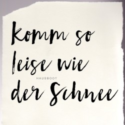 Komm so leise wie der Schnee