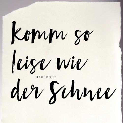 Komm so leise wie der Schnee