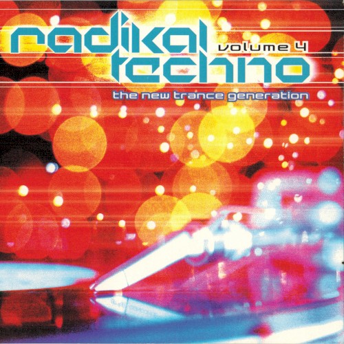 Radikal Techno, Volume 4: New Trance Generation