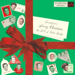 To Wish You a Merry Christmas: The RCA Victor Family